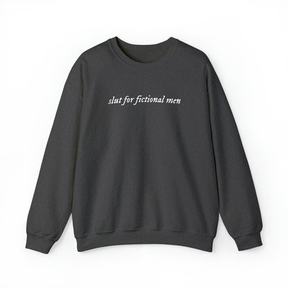 Slut for Fictional Men Unisex Crewneck Sweatshirt