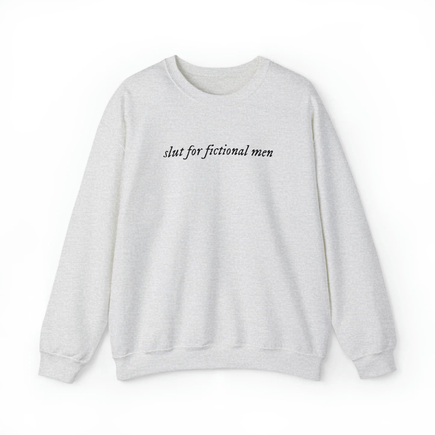 Slut for Fictional Men Unisex Crewneck Sweatshirt