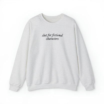 Slut for Fictional Characters Unisex Crewneck Sweatshirt