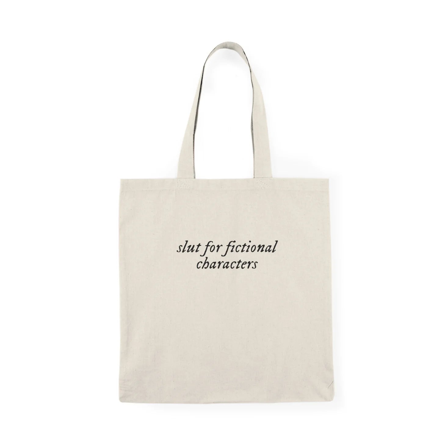 Slut for Fictional Characters Tote Bag