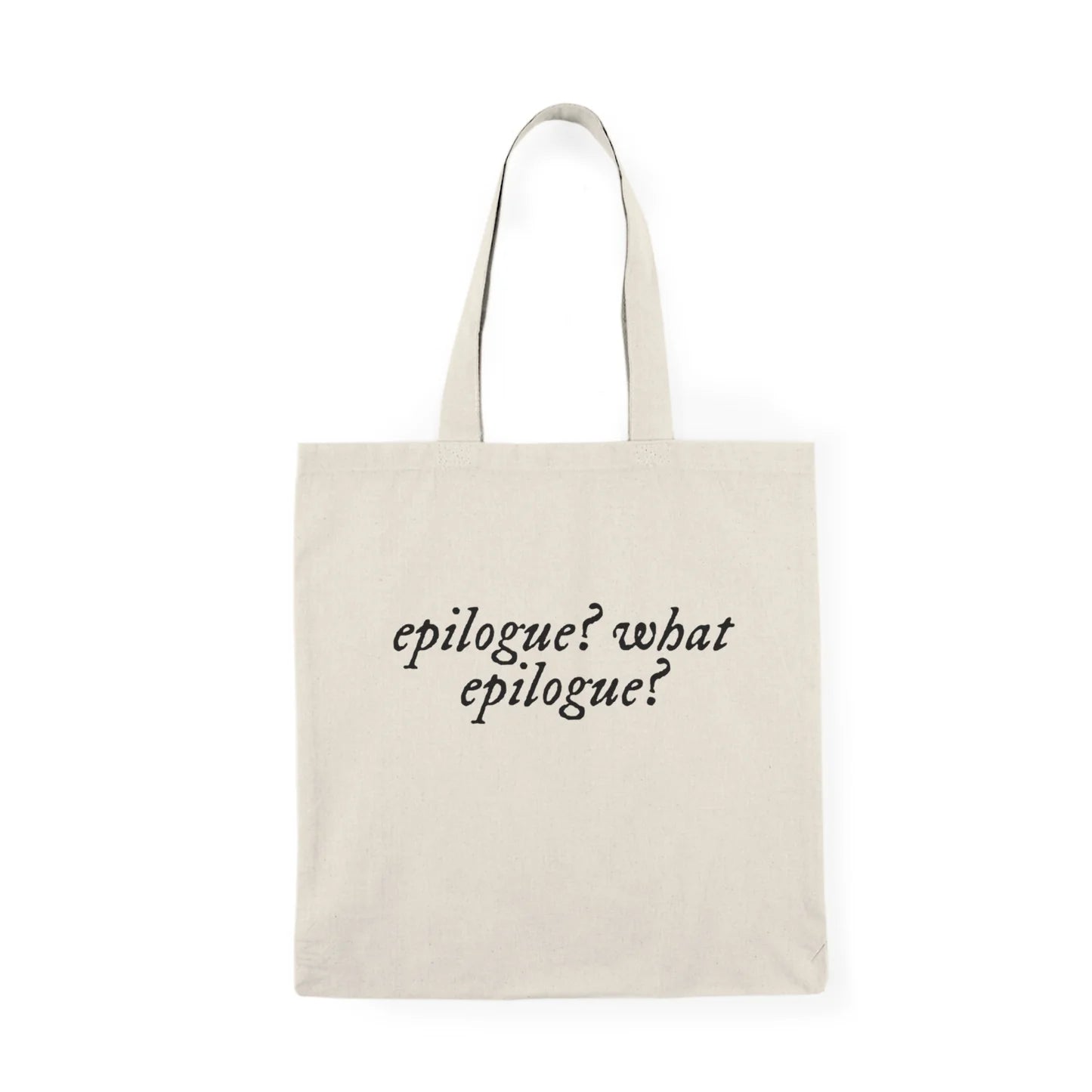 Epilogue? What Epilogue? Tote Bag