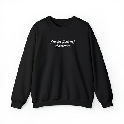 Slut for Fictional Characters Unisex Crewneck Sweatshirt