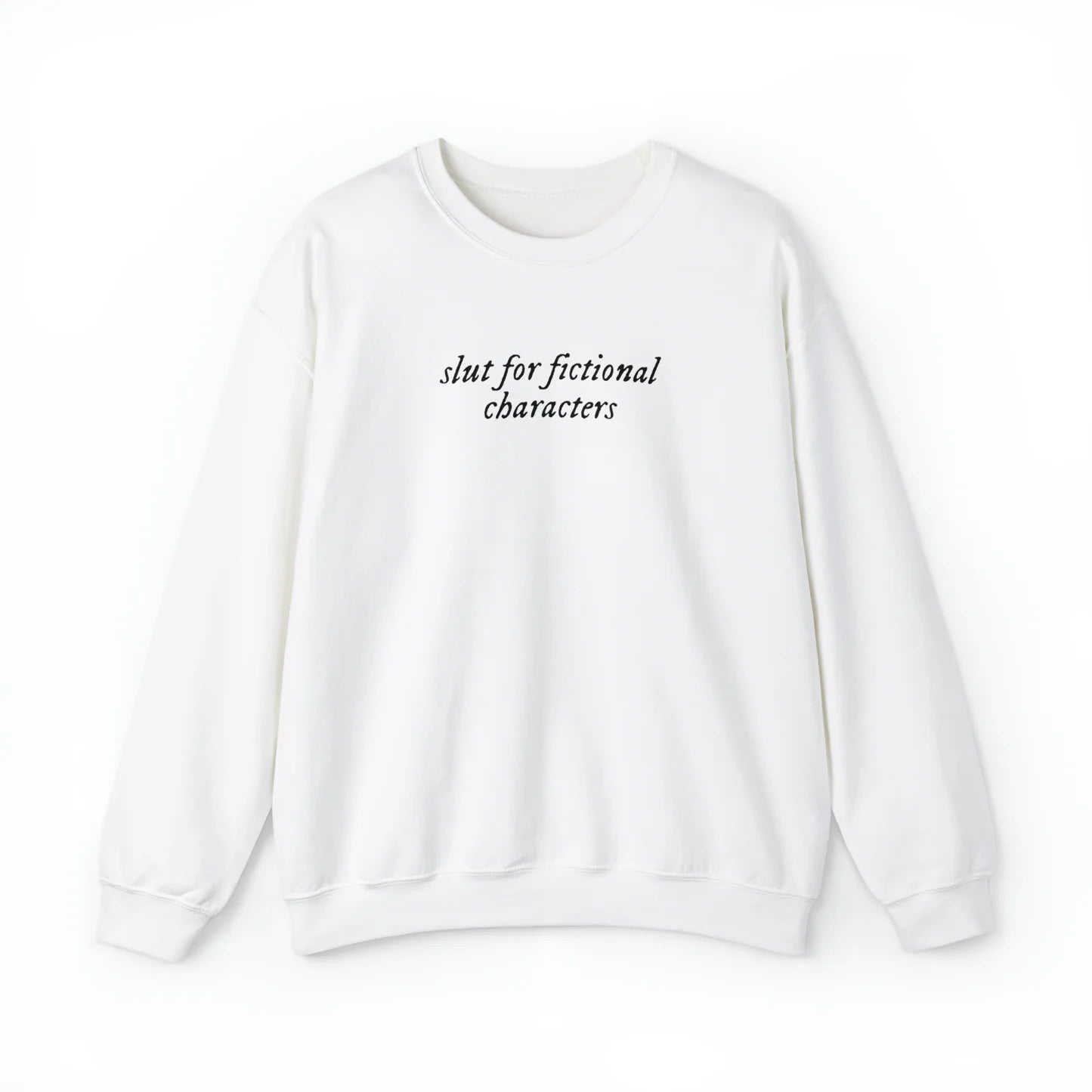 Slut for Fictional Characters Unisex Crewneck Sweatshirt