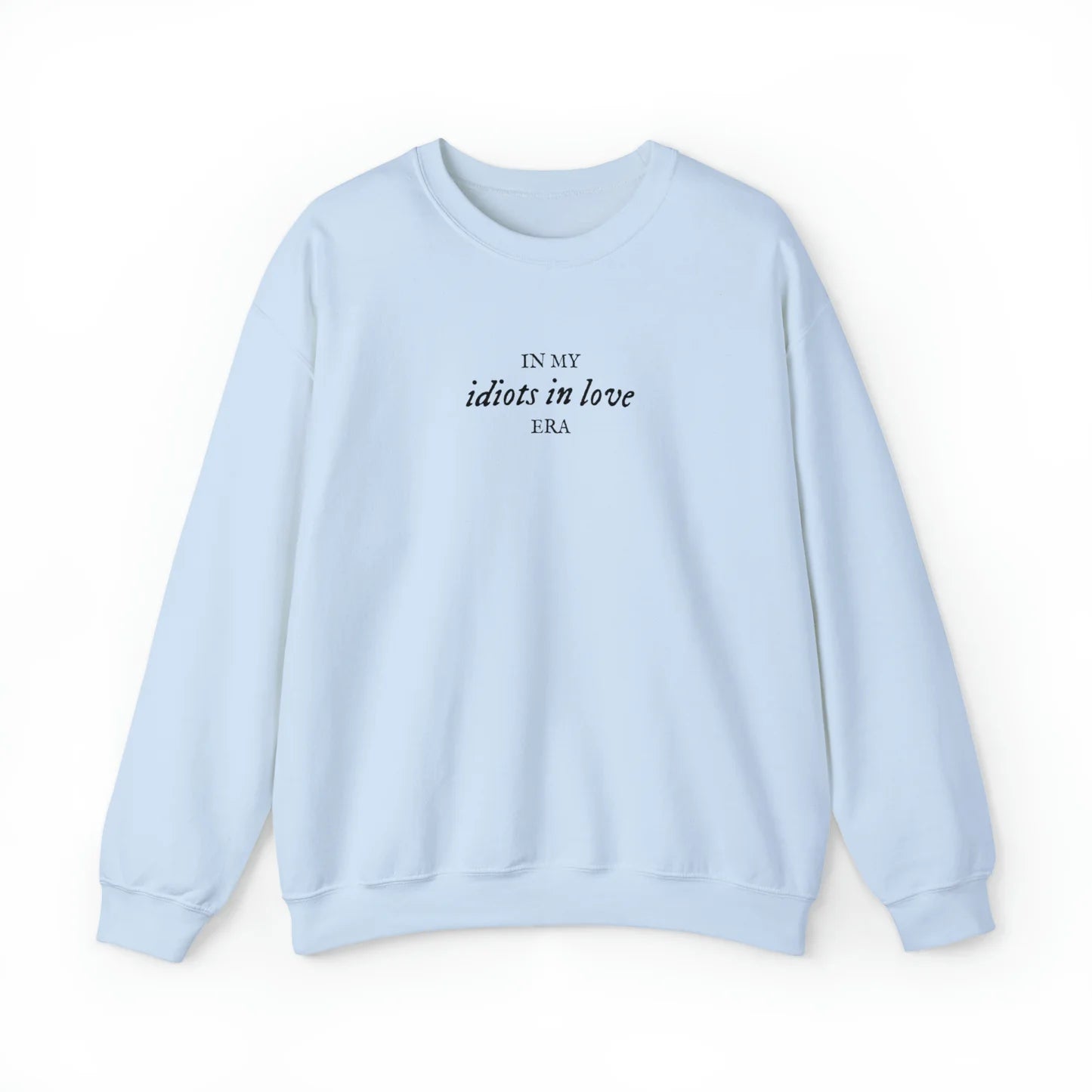 Idiots In Love Era Unisex Crewneck Sweatshirt