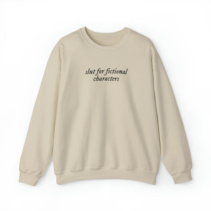 Slut for Fictional Characters Unisex Crewneck Sweatshirt