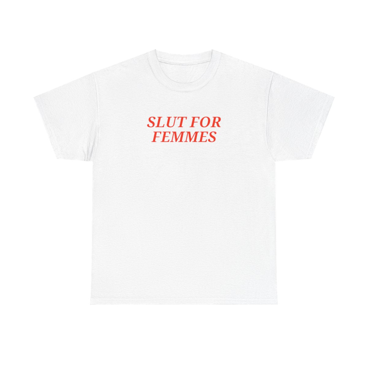 Slut for Femmes Unisex T-shirt