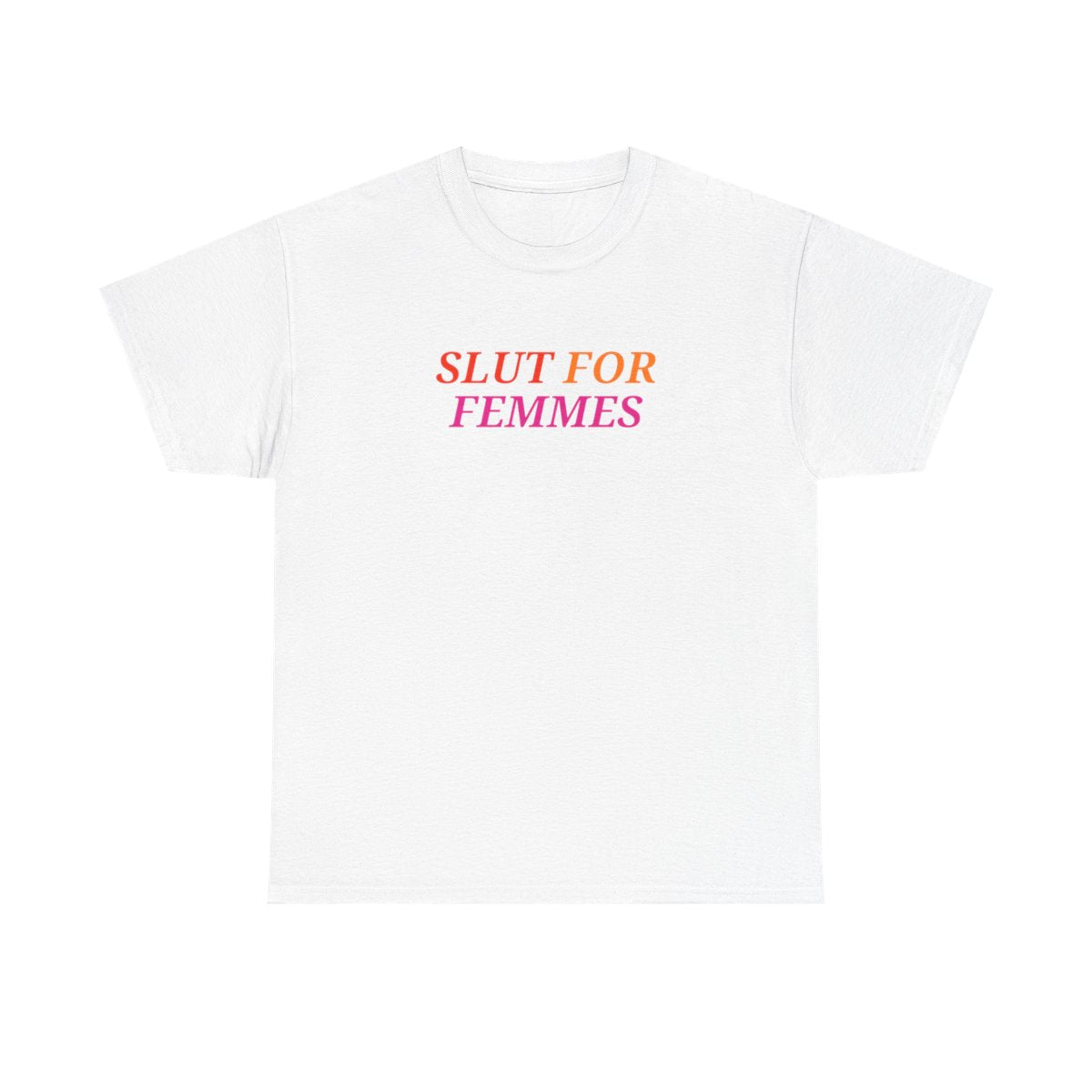 Slut for Femmes Unisex T-shirt