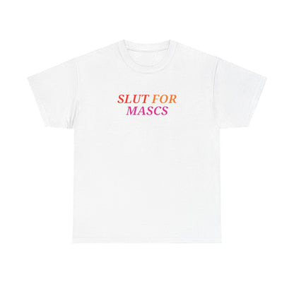 Slut for Mascs Unisex T-shirt