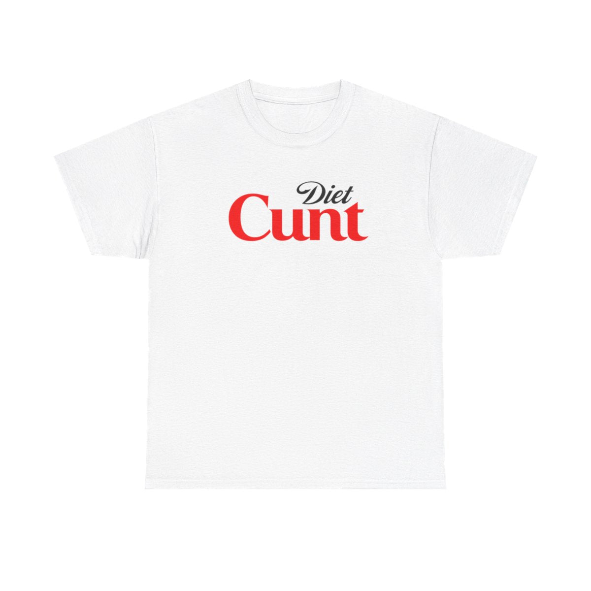 Diet C*nt T-shirt