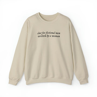 Slut for Fictional Men Written By A Woman Unisex Crewneck Sweatshirt