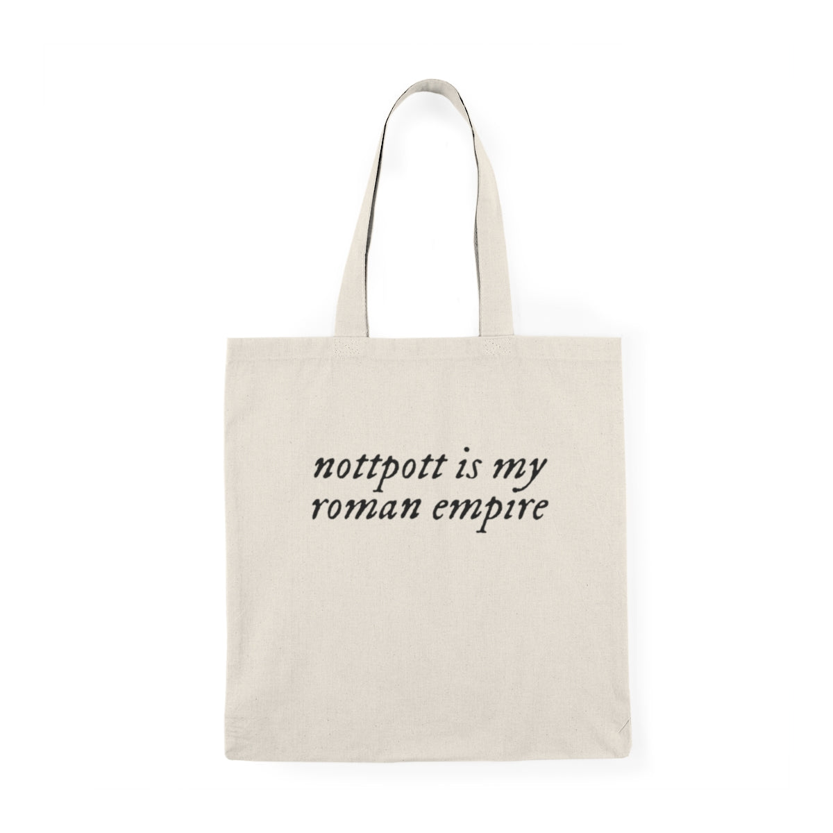 Nottpott Is My Roman Empire Tote Bag