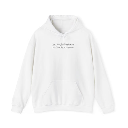 Slut for Fictional Men Written By A Woman Unisex Hoodie