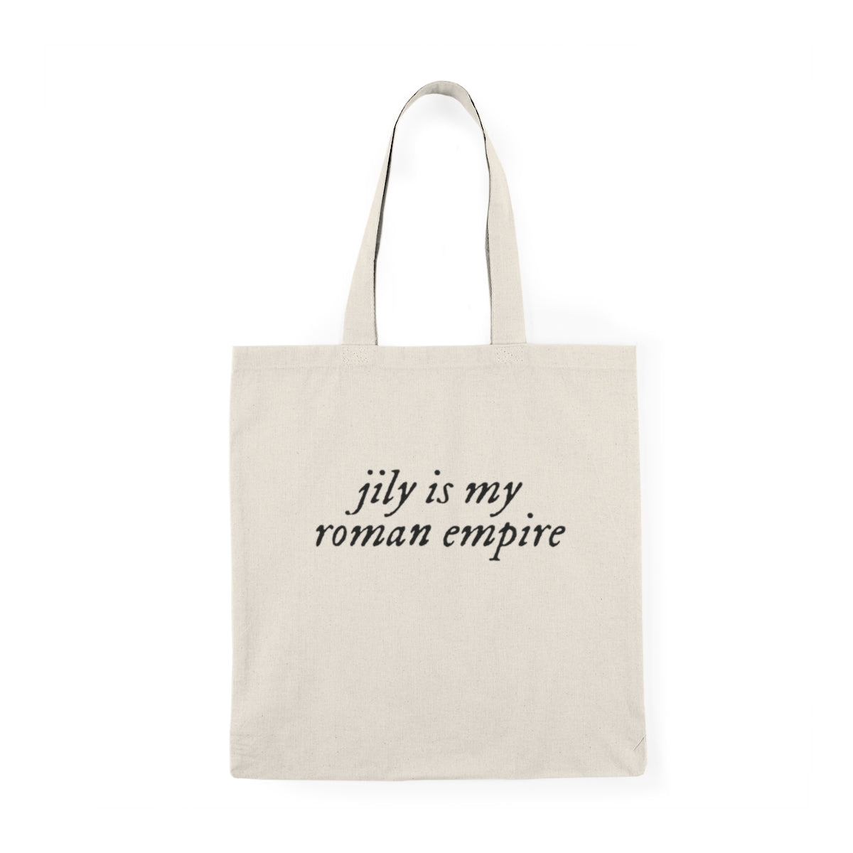 Jily Is My Roman Empire Tote Bag